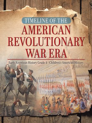 cover image of Timeline of the American Revolutionary War Era--Early American History Grade 4--Children's American History